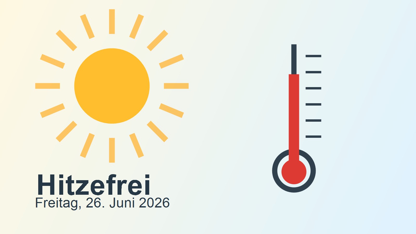 Hitzefrei am Freitag, 26. Juni 2026